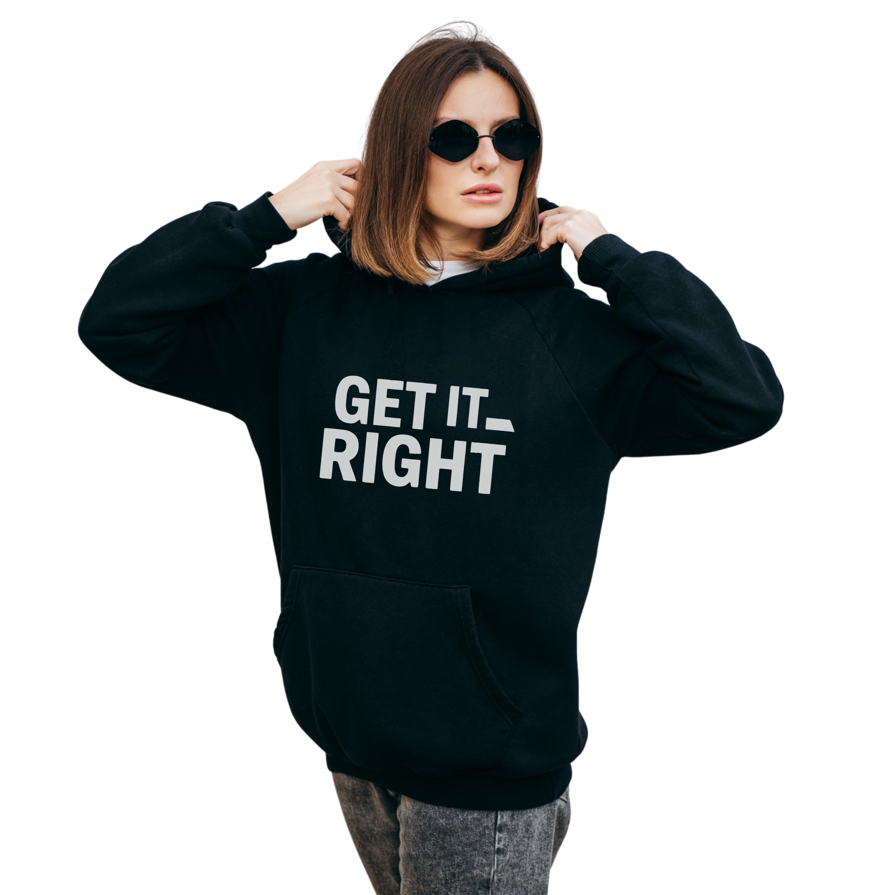 Get It Right Hoodie